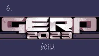 GERP 2023: Compo 6 - Wild