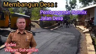 MEMBANGUN DESA - Pembangunan Hotmix Jalan Desa Simpen Kaler 