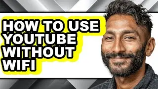 How to Use Youtube Without Wifi (full Guide)