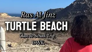 ISWK School Trip of 10th Grade to Ras Al Jinz