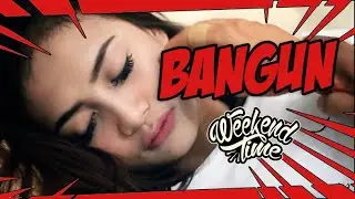 Weekendtime - Bangun - Official Music Video