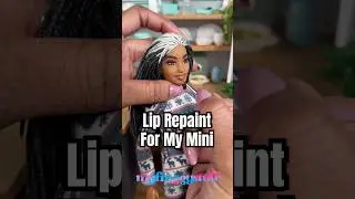 Doll Lip Repaint: My Mini Needs a Refresh | Makeup | Custom Doll #dollrepaint