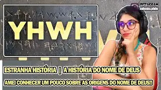 Reagindo a Estranha História - A História do Nome de Deus