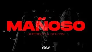 Ma&ntilde;oso - Jorsshh x Chuyin | Bucle Lyric