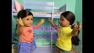 Packing Problems (an american girl doll stop motion recreation for Innerstarstudios13's contest)
