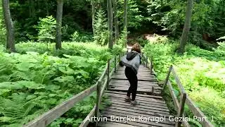 Artvin Borçka Karagöl Gezisi Part 1