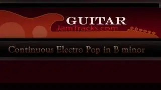 Continuos Electro Pop in Bm B min(Guitar Jam Track)