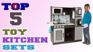 ✅Toy Kitchen Set &ndash; Top 5 Best Toy Kitchen Sets in 2021.