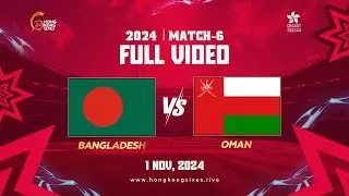 Hong Kong Sixes 2024 Match 6 (Bangladesh Vs Oman)
