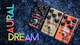 Aural Dream (Valley Echo, Digital Wah, Doubling Slapback) - Review
