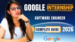 Google Summer Internship 2026 | Complete Guide with Preparation Tips