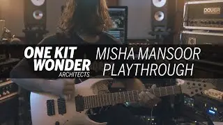 Misha Mansoor - One Kit Wonder: Architects Playthrough
