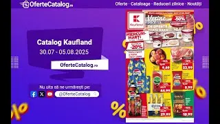 Catalog Kaufland 30 iulie - 5 august 2025 revista oferte Kaufland OferteCatalog.ro