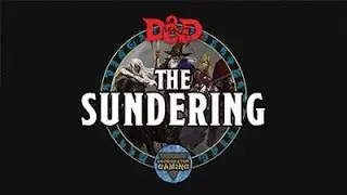 The Sundering (D&D5e), Episode 01 (Part 1)