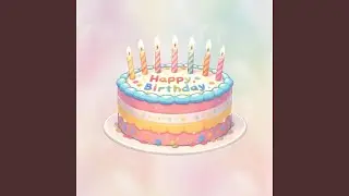 Happy Birthday To You