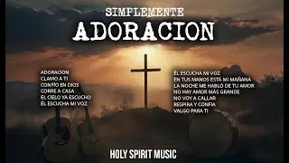 SIMPLEMENTE ADORACIÓN🎶🙏 #adoracion #musica #musicacristiana #musicacristiana2025