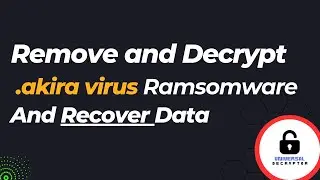 How to Remove akira Ransomware and Recover Files (SOLVED) | .akira Virus Decryptor