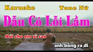 [KARAOKE] Dẫu Có Lỗi Lầm | TONE NỮ | BEAT || Thành Danh Keyboard