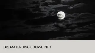 What is Dream Tending?