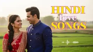 Relaxing Love from India 2025 🌙 | Peaceful Hindi Romantic Songs Mix