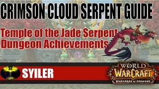 Crimson Cloud Serpent Mount Guide - Temple of the Jade Serpent Achievements