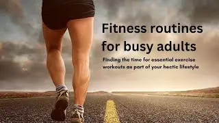 Fitness Routines for Busy Adults