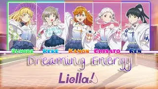 Dreaming Energy - Color Coded + Lyrics【ROM/ENG/ESP】 - Liella!