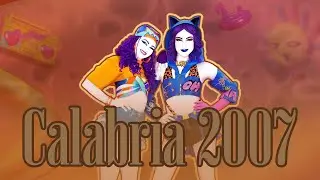 Just Dance 2025 Edition - Calabria 2007 by Enur feat. Natasja (Unofficial Mashup)