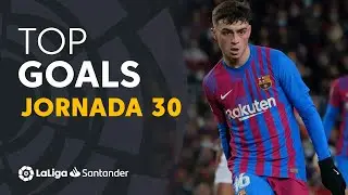 Todos los goles de la Jornada 30 de LaLiga Santander 2021/2022