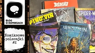 Komiksowe polecajki #2. Wiedźmin, Bruzda, Asteriks, Pingwin i Spider-men