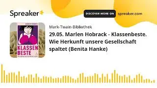 29.05. Marlen Hobrack - Klassenbeste. Wie Herkunft unsere Gesellschaft spaltet (Benita Hanke)