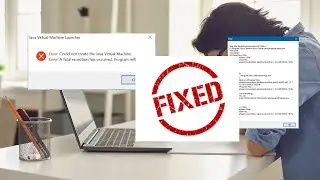 Fix: Java Virtual Machine Error - Could Not Create JVM. Fatal Exception Occurred [2023] -