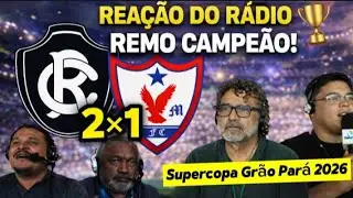REAÇÕES DO RÁDIO PARAENSE | REMO 2×1 ÁGUIA DE MARABÁ | REMO CAMPEÃO