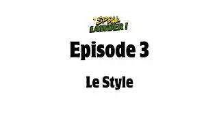 Speak Lawder, &Eacute;pisode 3 : Le Style