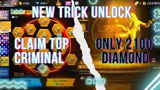 Golden top criminal spin only 2100 diamond  | new trick unlock #freefire #24kgoldnmood #edit