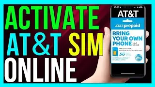 How to Activate AT&T Prepaid Sim Card Online (2024 METHOD!)
