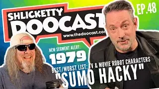 EP 48 Shlicketty Doo Cast 