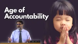 Do All Children Go to Heaven? | The Age of Accountability Explained