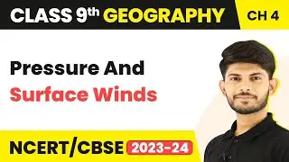 Class 9 Geography Chapter 4 | Factors Affecting India’s Climate: Pressure And Surface Winds