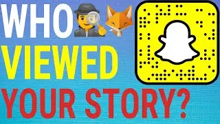 How To See Who Viewed Your Snapchat Story