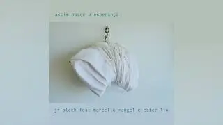 Jr. Black - Assim Nasce a Esperan&ccedil;a (part. Marcello Rangel e Ezter Liu) (SINGLE OFICIAL)