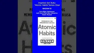 Atomic Habits P15 Cara Bikin Kebiasaan Jadi Auto-Pilot Biar Hidupmu Makin Mudah