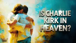 Is Charlie Kirk in Heaven? What Happens after Death?