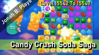 Candy Crush Soda Saga Level 15542 15543 15544 15545 15546 15547