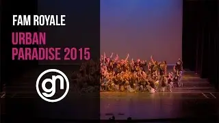 Fam Royale | Urban Paradise 2015 [Official 4K]