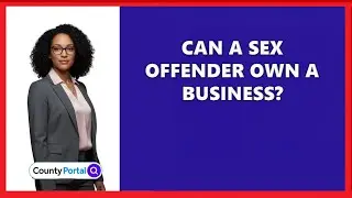Can A Sex Offender Own A Business?