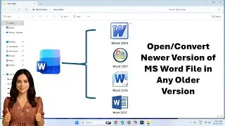 How to open or convert new version MS Word file to any old version