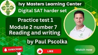 Digital SAT practice test 1 module 2 number 7 harder set reading and writing || Ivy Masters