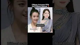 Chinese Actresses With And Without Makeup. #dilraba #zhaolusi #bailu #yangzi #yangmi #cdrama #shorts