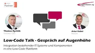 Low-Code Talk - Teil 9: Integration bestehender IT-Systeme & Komponenten in eine Low-Code Plattform